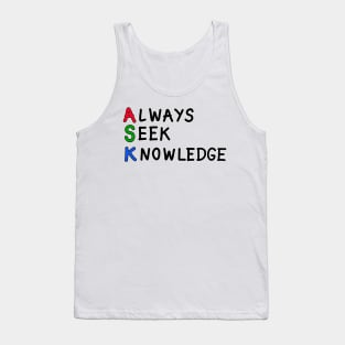 Always seek knowledge positive motivational handwritten quote. Tank Top